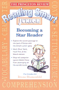 Reading Smart Junior: Becoming a Star Reader - Blumenfeld, Bruno, PH.D., and Princeton Review