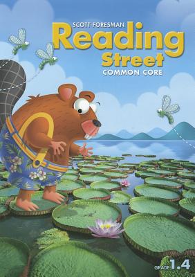 Reading Street Common Core, Grade 1.4 - Pearson Scott Foresman (Creator)