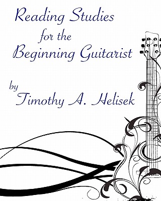 Reading Studies For The Beginning Guitarist - Helisek, Timothy