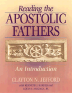 Reading the Apostolic Fathers: An Introduction