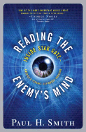 Reading the Enemy's Mind: Inside Star Gate--America's Psychic Espionage Program - Smith, Paul H