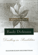 Reading the Fascicles of Emily Dickinson: Dwelling in Possibilities