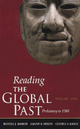 Reading the Global Past: Volume One: Prehistory to 1500 - Barber, Russell J, and Riggs, Cheryl A, and Fields, Lanny B