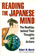 Reading the Japanese Mind: The Realities Behind Their Thoughts and Actions