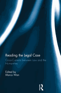Reading The Legal Case: Cross-Currents between Law and the Humanities