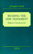 Reading the New Testament: Methods of Interpretation
