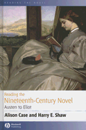 Reading the Nineteenth-Century Novel: Austen to Eliot