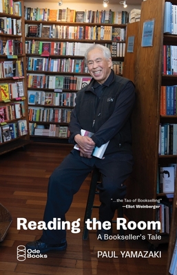 Reading the Room: A Bookseller's Tale - Yamazaki, Paul, and Simonson, Rick (Foreword by)