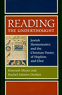 Reading the Underthought: Jewish Hermeneutics and the Christian Poetry of Hopkins and Eliot