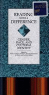 Reading with a Difference: Gender, Race, and Cultural Identity - Marotti, Arthur F. (Editor), and Dulan, Jo (Editor), and Mautner-Wasserman, Renata R. (Editor)