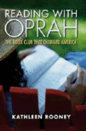 Reading with Oprah: The Book Club That Changed America