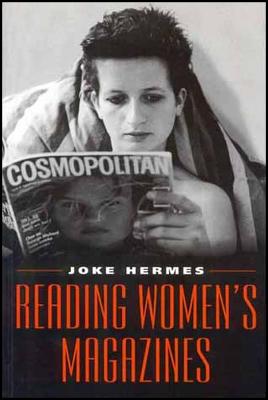 Reading Women's Magazines: An Analysis of Everyday Media Use - Hermes, Joke, Professor