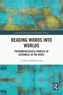 Reading Words Into Worlds: Phenomenological Mimesis of Givenness in the Novel