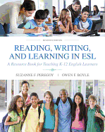 Reading, Writing and Learning in ESL: A Resource Book for Teaching K-12 English Learners with Enhanced Pearson Etext -- Access Card Package