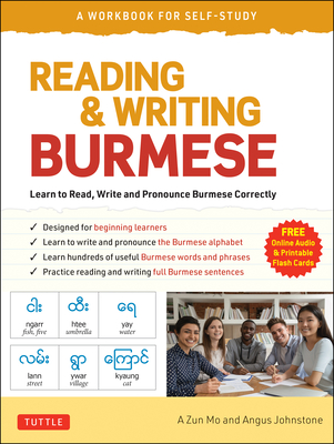 Reading & Writing Burmese: A Workbook for Self-Study: Learn to Read, Write and Pronounce Burmese Correctly (Online Audio & Printable Flash Cards) - Mo, A Zun, and Johnstone, Angus