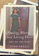 Reading, Writing, Leaving Home: Life on the Page