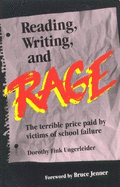 Reading, Writing & Rage: The Terrible Price Paid by Victims of School Failure