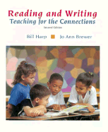 Reading & Writing: Teaching for Connection - Harp, Bill
