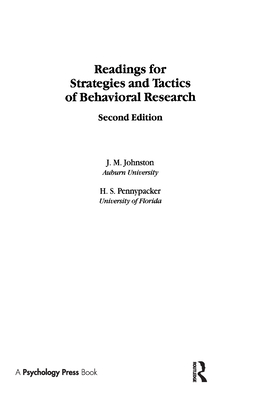 Readings for Strategies and Tactics of Behavioral Research - Johnston, James M., and Pennypacker, Henry S.