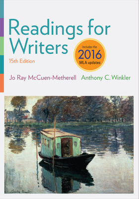 Readings for Writers, 2016 MLA Update - McCuen-Metherell, Jo Ray, and Winkler, Anthony C