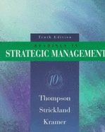 Readings in Strategic Management - Strickland, A J, and Kramer, Tracy, and Thompson, Arthur, Jr.