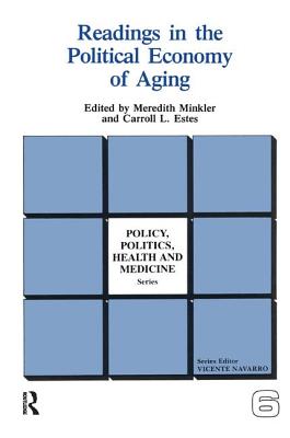 Readings in the Political Economy of Aging - Minkler, Meredith, and Estes, Carroll