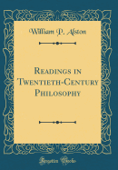 Readings in Twentieth-Century Philosophy (Classic Reprint)