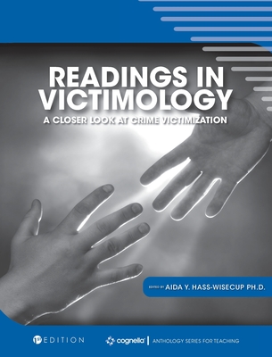 Readings in Victimology: A Closer Look at Crime Victimization - Hass-Wisecup, Aida y (Editor)