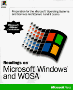 Readings on Microsoft Windows and Wosa: Preparation for the Microsoft Windows Operating Systems and Service Architecture I and II Exams