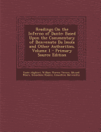 Readings On the Inferno of Dante: Based Upon the Commentary of Benvenuto Da Imola and Other Authorities; Volume 2