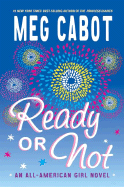 Ready or Not: An All-American Girl Novel - Cabot, Meg