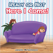 Ready or Not, Here I Come: Can you find where Mommy is hiding? A fun, interactive children's picture book