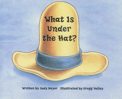 Ready Readers, Stage Zero, Book 29, What Is Under the Hat?, Single Copy - Nayer, Judy, and Modern Curriculum Press