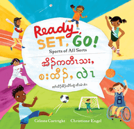 Ready, Set, Go! (Bilingual Burmese Karen & English): Sports of All Sorts