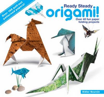 Ready Steady Origami: Over 40 Fun Paper Folding Projects - Boursin, Didier