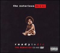 Ready to Die: The Remaster [2006] - The Notorious B.I.G.
