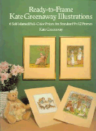 Ready-To-Frame Kate Greenaway Illustrations: 6 Self-Matted Full-Color Prints for Standard 9 X 12 Frames