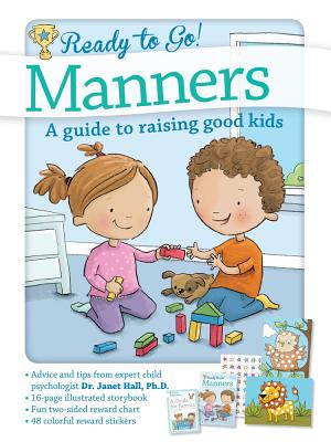 Ready to Go! Manners: A Guide to Raising Good Kids - Hall, Dr Janet