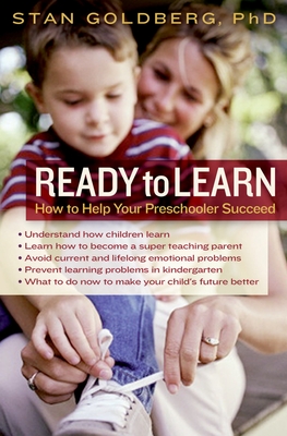 Ready to Learn: How to Help Your Preschooler Succeed - Goldberg, Stanley