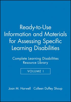 Ready-To-Use Information & Materials for Assessing Specific Learning Disabilities: Complete Learning Disabilities Resource Library - Harwell, Joan M
