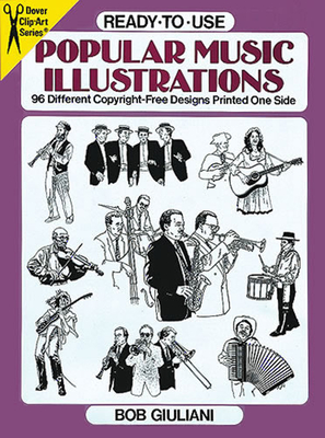 Ready-To-Use Popular Music Illustrations: 96 Different Copyright-Free Designs Printed One Side - Giuliani, Bob