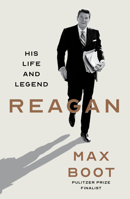 Reagan: His Life and Legend - Boot, Max