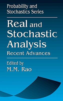 Real and Stochastic Analysisrecent Advances - Rao, M M, and Swift, Randall J (Contributions by), and Durrett, Richard (Editor)