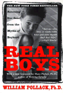 Real Boys: Rescuing Our Sons from the Myths of Boyhood
