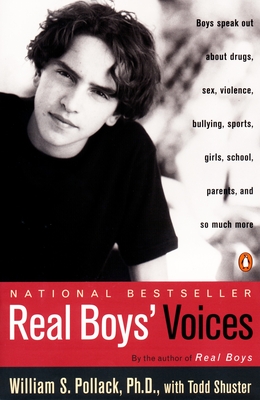 Real Boys' Voices - Pollack, William S, PH.D., and Shuster, Todd