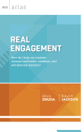 Real Engagement: How Do I Help My Students Become Motivated, Confident, and Self-Directed Learners? (ASCD Arias)