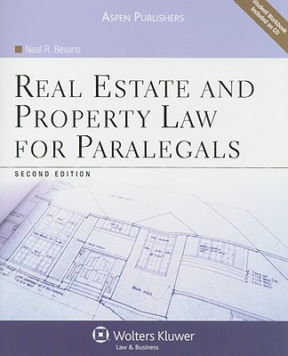 Real Estate and Property Law for Paralegals - Bevans, Neal R