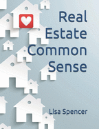 Real Estate Common Sense