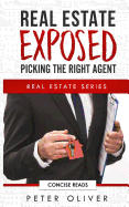 Real Estate Exposed: Picking the Right Agent