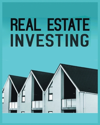 Real Estate Investing: A Comprehensive Guide to Building Long-Term Wealth through Real Estate - Stone, William